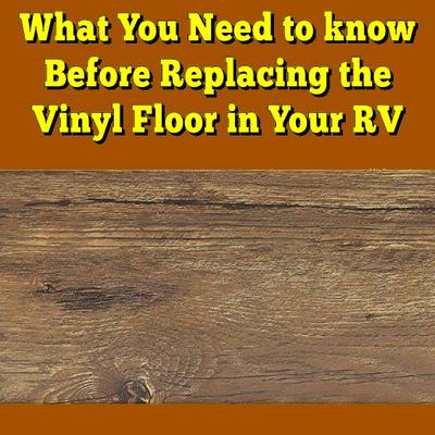 How Should I Replace The Vinyl Floor In Our Rv