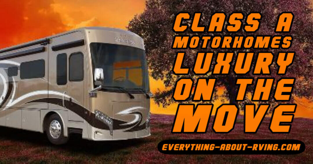 Class A motorhomes are commonly referred to motorhomes and are the largest, most expensive and most luxurious of all the different motorhomes.