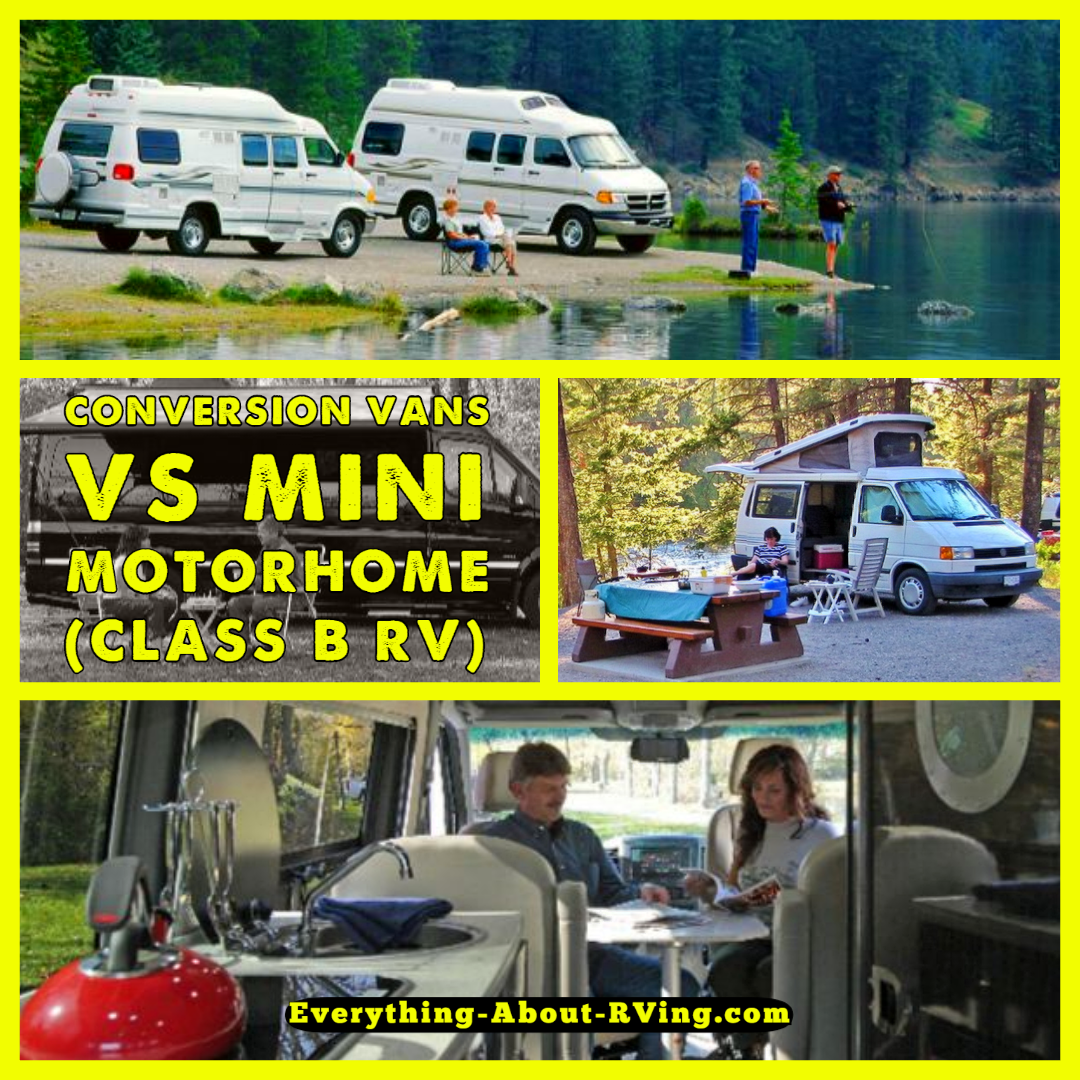 Conversion Vans Vs Mini Motorhome (Class B RV)
