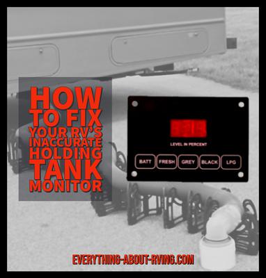 RV Waste Tanks: How to Avoid Inaccurate Monitor Readings